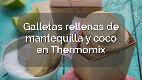 Galletas rellenas de mantequilla y coco en Thermomix